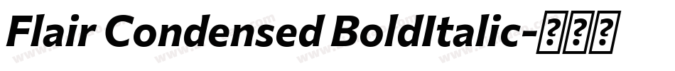 Flair Condensed BoldItalic字体转换